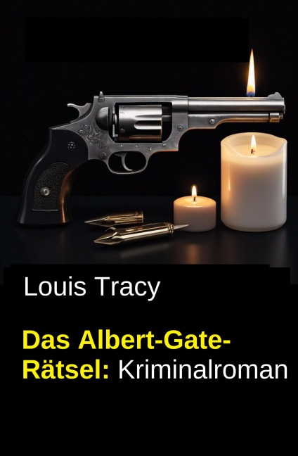 Das Albert-Gate-Rätsel: Kriminalroman - Louis Tracy