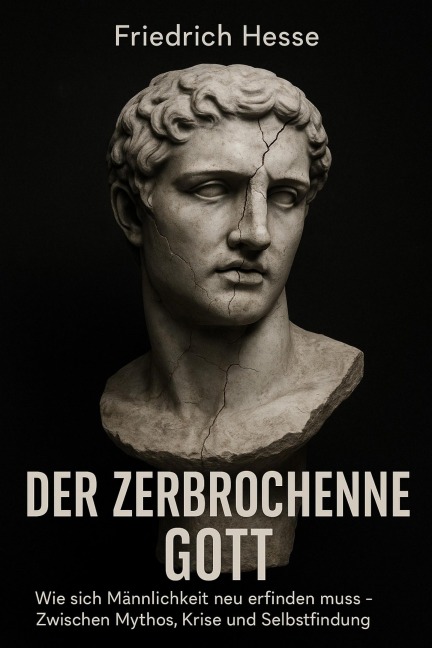 Der zerbrochene Gott - Friedrich Hesse