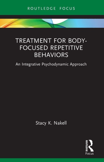 Treatment for Body-Focused Repetitive Behaviors - Stacy K Nakell