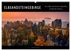 Elbsandsteingebirge - eine Reise durch die wunderschöne Sächsische Schweiz (Wandkalender 2025 DIN A2 quer), CALVENDO Monatskalender - Peter Roder