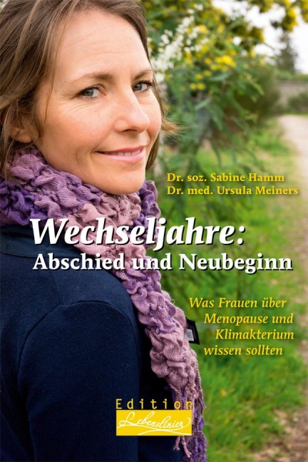 Wechseljahre: Abschied und Neubeginn - Sabine Hamm, Ursula Meiners