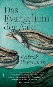 Das Evangelium der Aale - Patrik Svensson