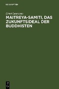 Cover-Bild zum Titel 'Maitreya-samiti, das Zukunftsideal der Buddhisten' von 'Ernst Leumann'