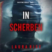 Cover-Bild zum Titel 'In Scherben (Ein Ivy Pane Thriller ¿ Band 1)' von 'Laura Rise'