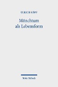 Cover-Bild zum Titel 'Mönchtum als Lebensform' von 'Ulrich Köpf'