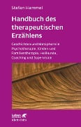 Handbuch des therapeutischen Erzählens (Leben Lernen, Bd. 221) - Stefan Hammel