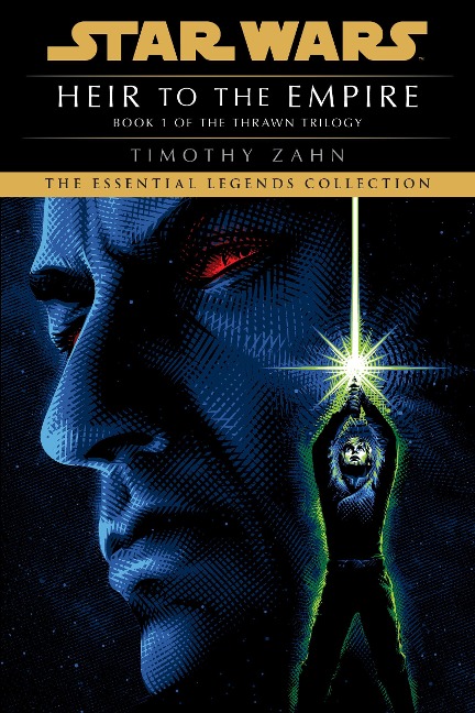 Heir to the Empire: Star Wars Legends (The Thrawn Trilogy) - Timothy Zahn