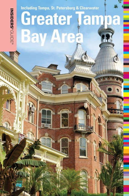 Insiders' Guide® to the Greater Tampa Bay Area - Anne Anderson