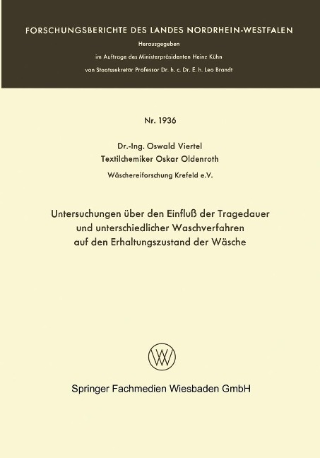 Untersuchungen über den Einfluß der Tragedauer und unterschiedlicher Waschverfahren auf den Erhaltungszustand der Wäsche - Oswald Viertel