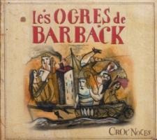 Croc Noces - Les Ogres De Barback