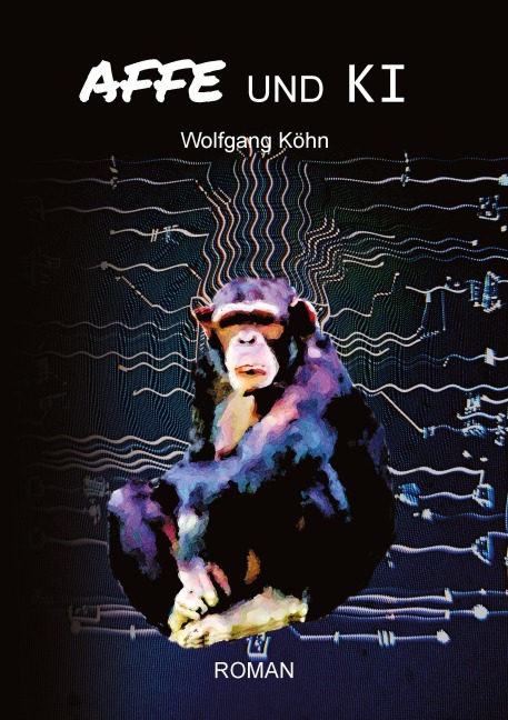 Affe und Ki - Köhn Wolfgang