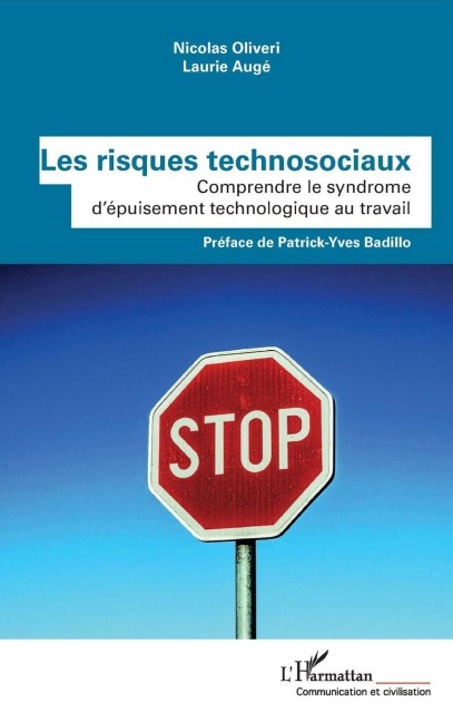 Les risques technosociaux - Nicolas Oliveri, Laurie Augé