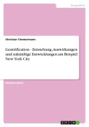 Cover-Bild zum Titel 'Gentrification - Entstehung, Auswirkungen und zukünftige Entwicklungen am Beispiel New York City' von 'Christian Timmermann'