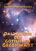 Cover-Bild zum Titel 'Das Wunder der göttlichen Gegenwart' von 'Swami Omkarananda'