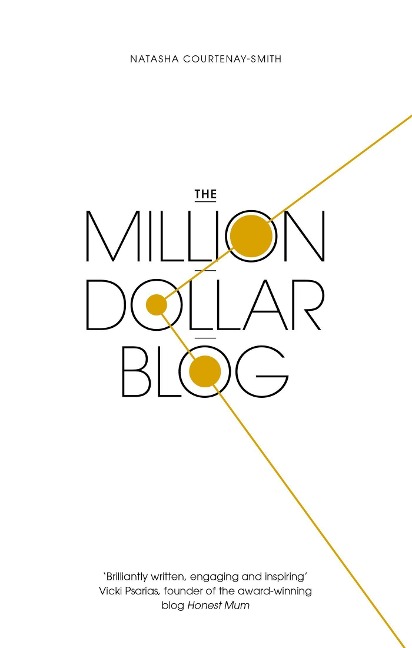 The Million Dollar Blog - Natasha Courtenay-Smith