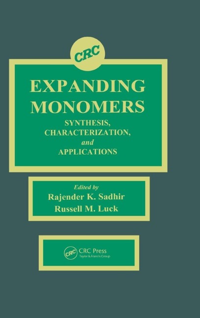 Expanding Monomers - Rajender Kumar Sadhir, Russell M. Luck