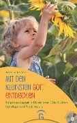 Mit den Kleinsten Gott entdecken - Maike Lauther-Pohl