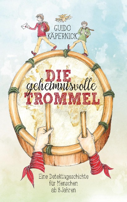 Die geheimnisvolle Trommel - Guido Käpernick