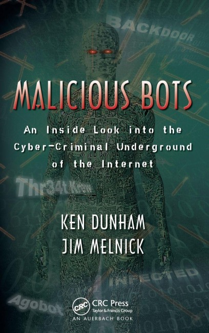 Malicious Bots - Ken Dunham, Jim Melnick