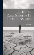 Cover-Bild zum Titel 'Thèses Cartésiennes Et Thèses Thomistes' von 'Garin Pierre'