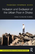 Cover-Bild zum Titel 'Inclusion and Exclusion of the Urban Poor in Dhaka' von 'Rasheda Khan'