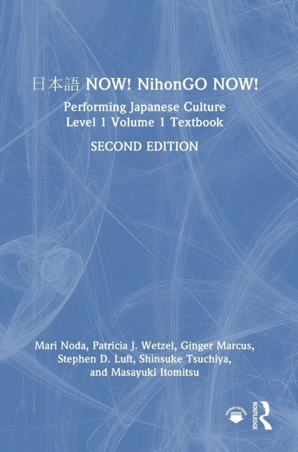 ¿¿¿ NOW! NihonGO NOW! - Mari Noda, Patricia J. Wetzel, Ginger Marcus