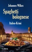 Cover-Bild zum Titel 'Spaghetti bolognese' von 'Johannes Wilkes'