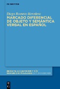 Marcado diferencial de objeto y semántica verbal en español - Diego Romero Heredero