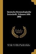 Deutsche Entomologische Zeitschrift, Volumes 1891-1892 - 