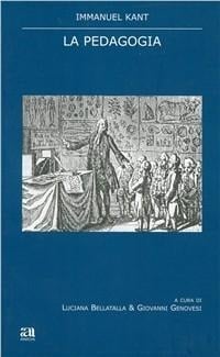 La pedagogia. Testo tedesco a fronte - Immanuel Kant