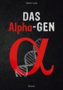 Cover-Bild zum Titel 'Das Alpha-Gen' von 'Stefan Sude'