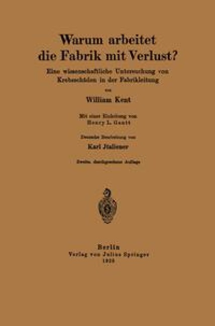 Warum arbeitet die Fabrik mit Verlust? - William Kent, Henry L. Gantt, Karl Italiener