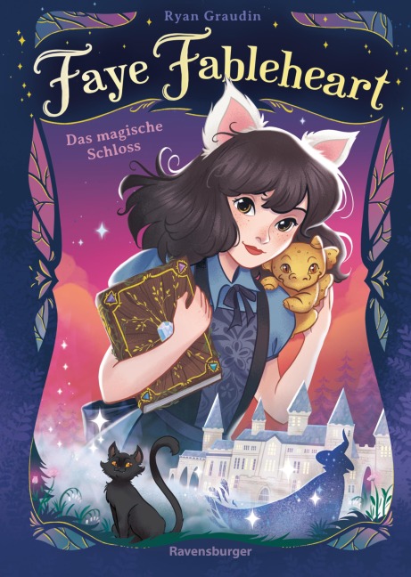 Faye Fableheart, Band 1 - Das magische Schloss - Ryan Graudin