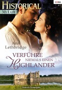 Cover-Bild zum Titel 'Verführe niemals einen Highlander' von 'Ann Lethbridge'