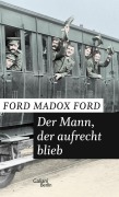 Cover-Bild zum Titel 'Der Mann, der aufrecht blieb' von 'Ford Madox Ford'