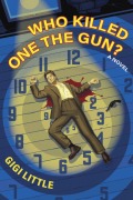 Cover-Bild zum Titel 'Who Killed One the Gun?' von 'Gigi Little'