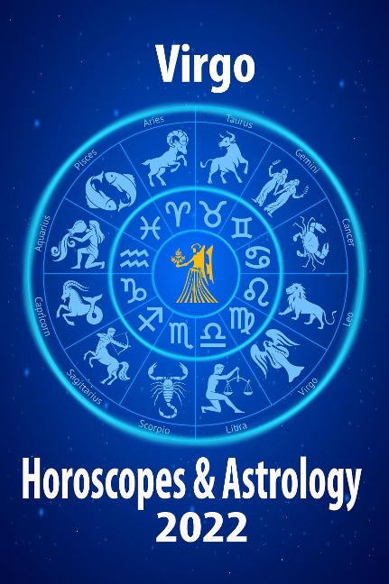 Virgo Horoscope & Astrology 2022 (Horoscope Predictions 2022, #6) - Jupiter Chernaya
