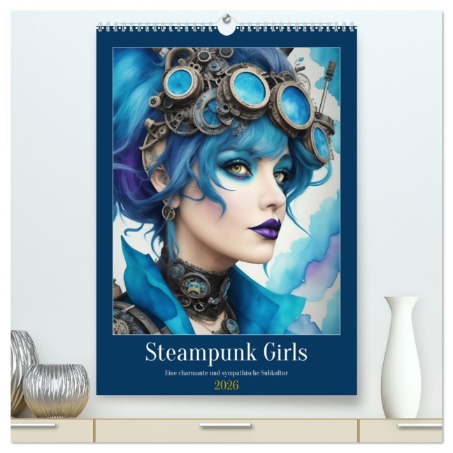 Steam-Punk-Girls - Eine charmante und sympathische Subkultur (hochwertiger Premium Wandkalender 2026 DIN A2 hoch), Kunstdruck in Hochglanz - Jean-Louis Glineur