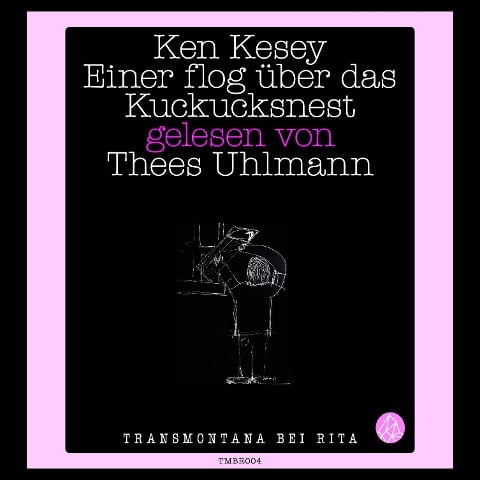 Einer flog über das Kuckucksnest - Ken Kesey