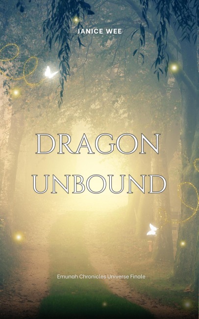 Dragon Unbound - Janice Wee