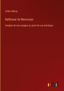 Cover-Bild zum Titel 'Balthasar de Monconys' von 'Arthur Marsy'