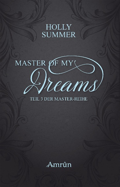 Master of my Dreams (Master-Reihe Band 3) - Holly Summer