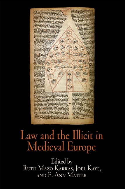 Law and the Illicit in Medieval Europe - 
