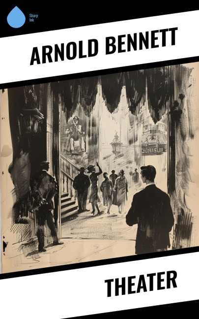 Theater - Arnold Bennett