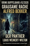 Cover-Bild zum Titel 'Krimi Doppelband #3: Grausame Rache / Der Panther' von 'Alfred Bekker, Louis Weinert-Wilton'