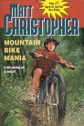 Mountain Bike Mania - Matt Christopher