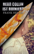 Cover-Bild zum Titel 'Herr Collin ist ruiniert' von 'Frank Heller'