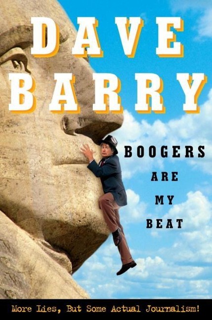 Boogers Are My Beat - Dave Barry