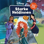 Cover-Bild zum Titel 'Disney. Starke Heldinnen - Noch mehr Girl Power' von 'Disney'