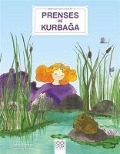 Prenses ve Kurbaga - Bebekler Icin Klasikler - Sylvie Roberge, Franchon Esqieu